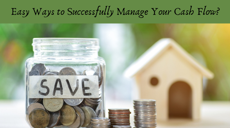 Ways to Successfully Manage Your Cash Flow